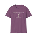No Shed Hunting Today T-Shirt