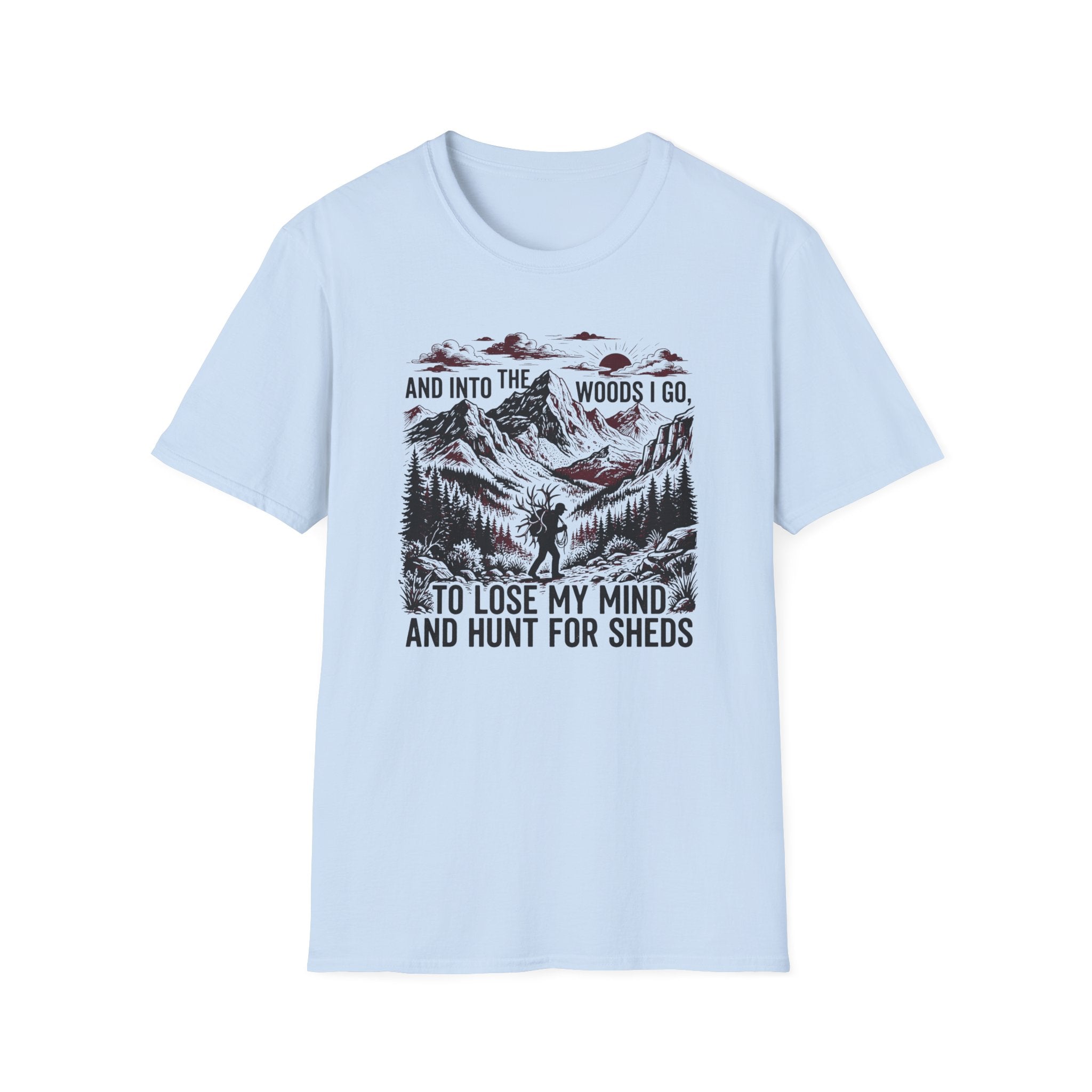 To Lose My Mind and Hunt For Sheds T-Shirt