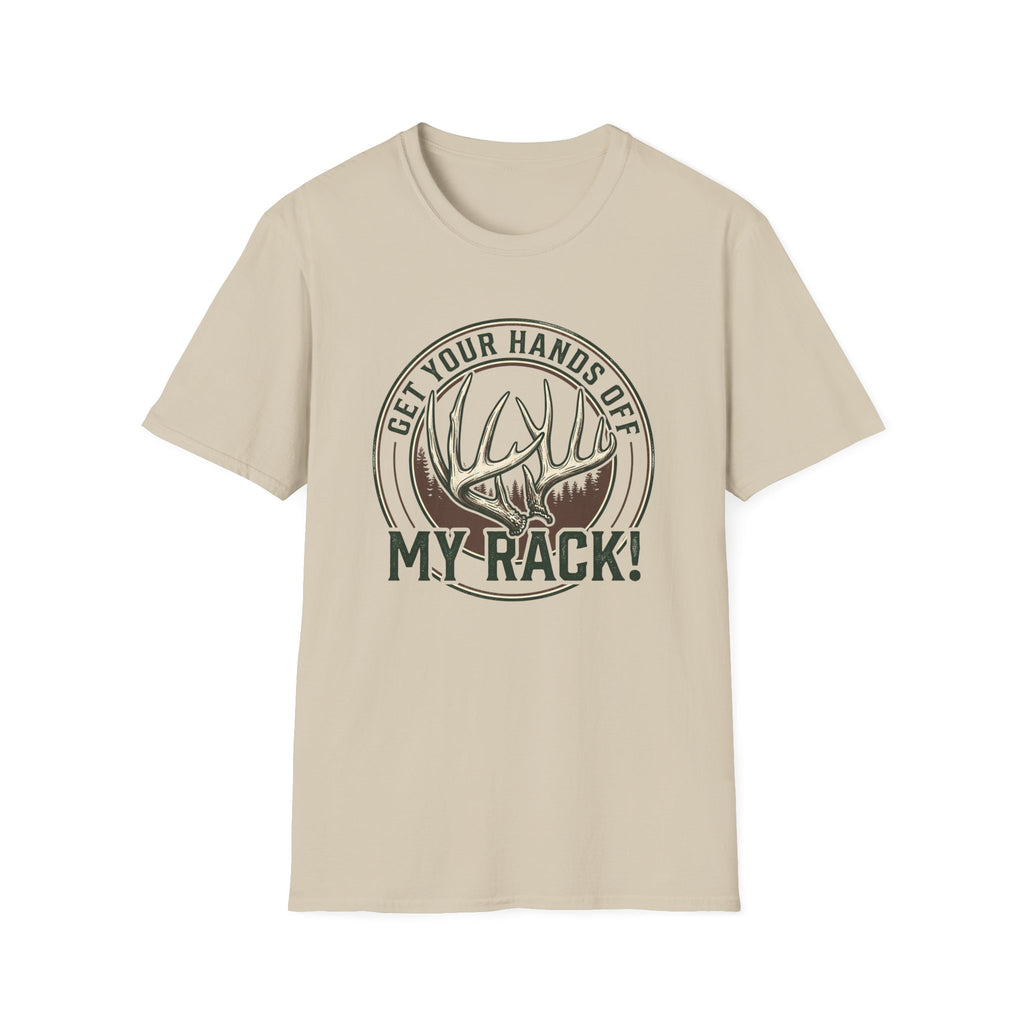 Get Your Hands Off My Rack! T-Shirt