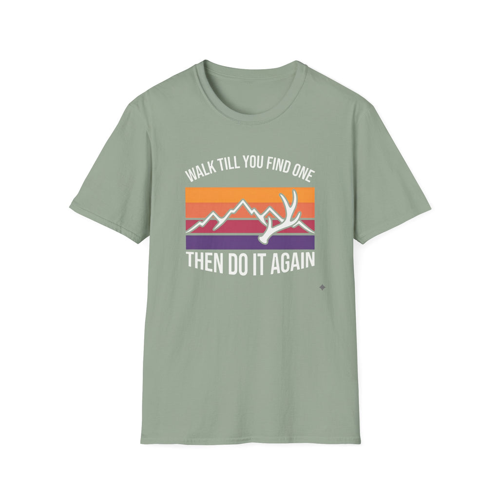 Walk Til You Find One, Then Do It Again T-Shirt