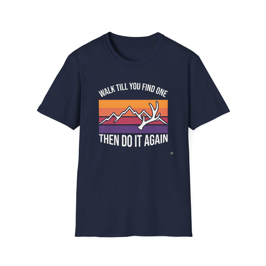 Walk Til You Find One, Then Do It Again T-Shirt