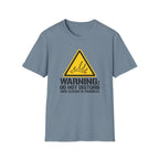Warning: Do Not Disturb. Shed Season in Progress T-Shirt