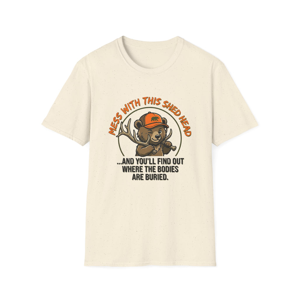 Mess With This Shed Head Bear T-Shirt