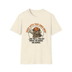Mess With This Shed Head Bear T-Shirt