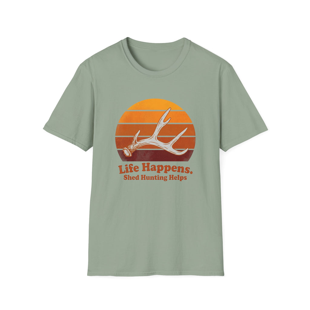 Life Happens. Shed Hunting Helps T-Shirt