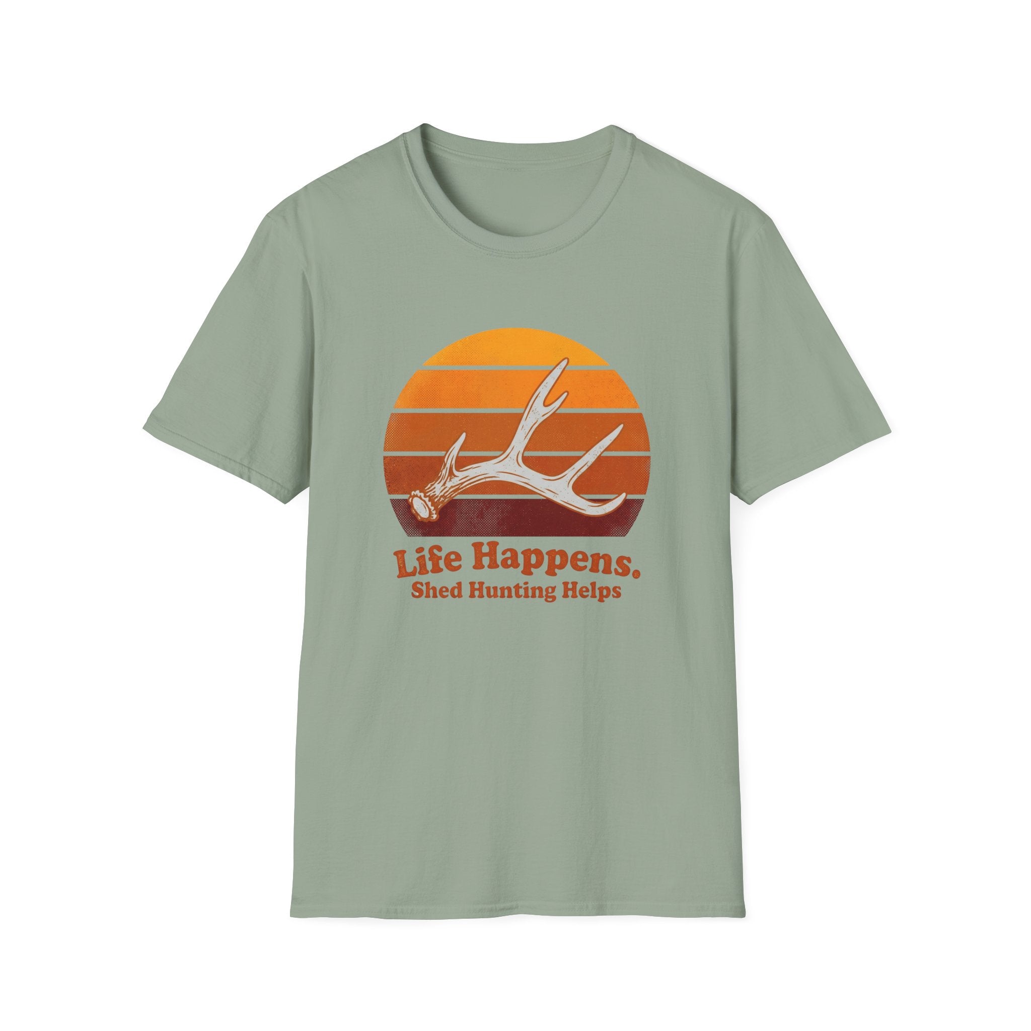 Life Happens. Shed Hunting Helps T-Shirt