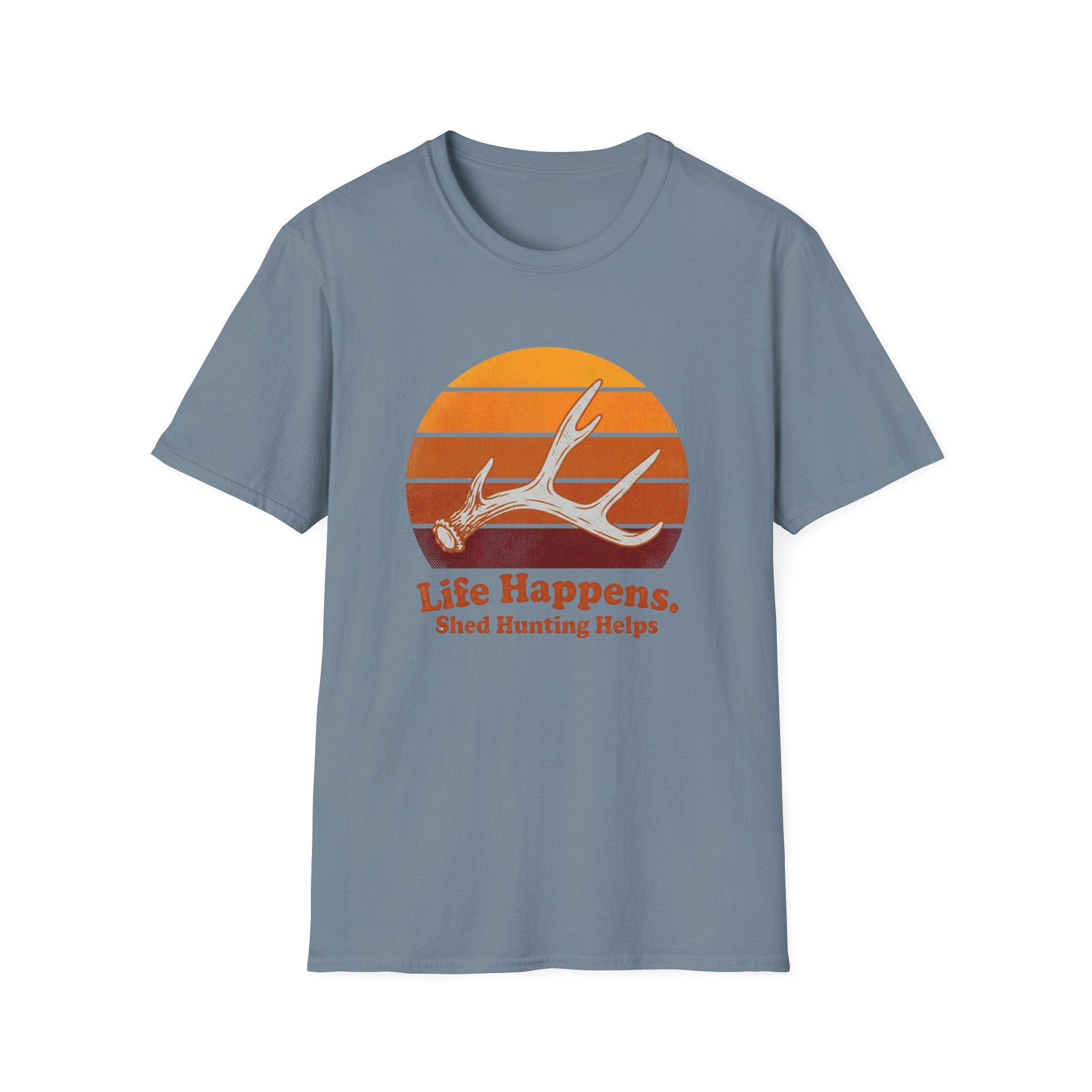 Life Happens. Shed Hunting Helps T-Shirt