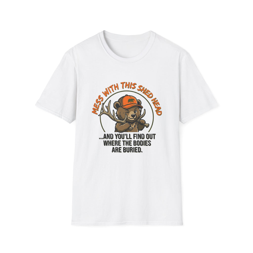 Mess With This Shed Head Bear T-Shirt
