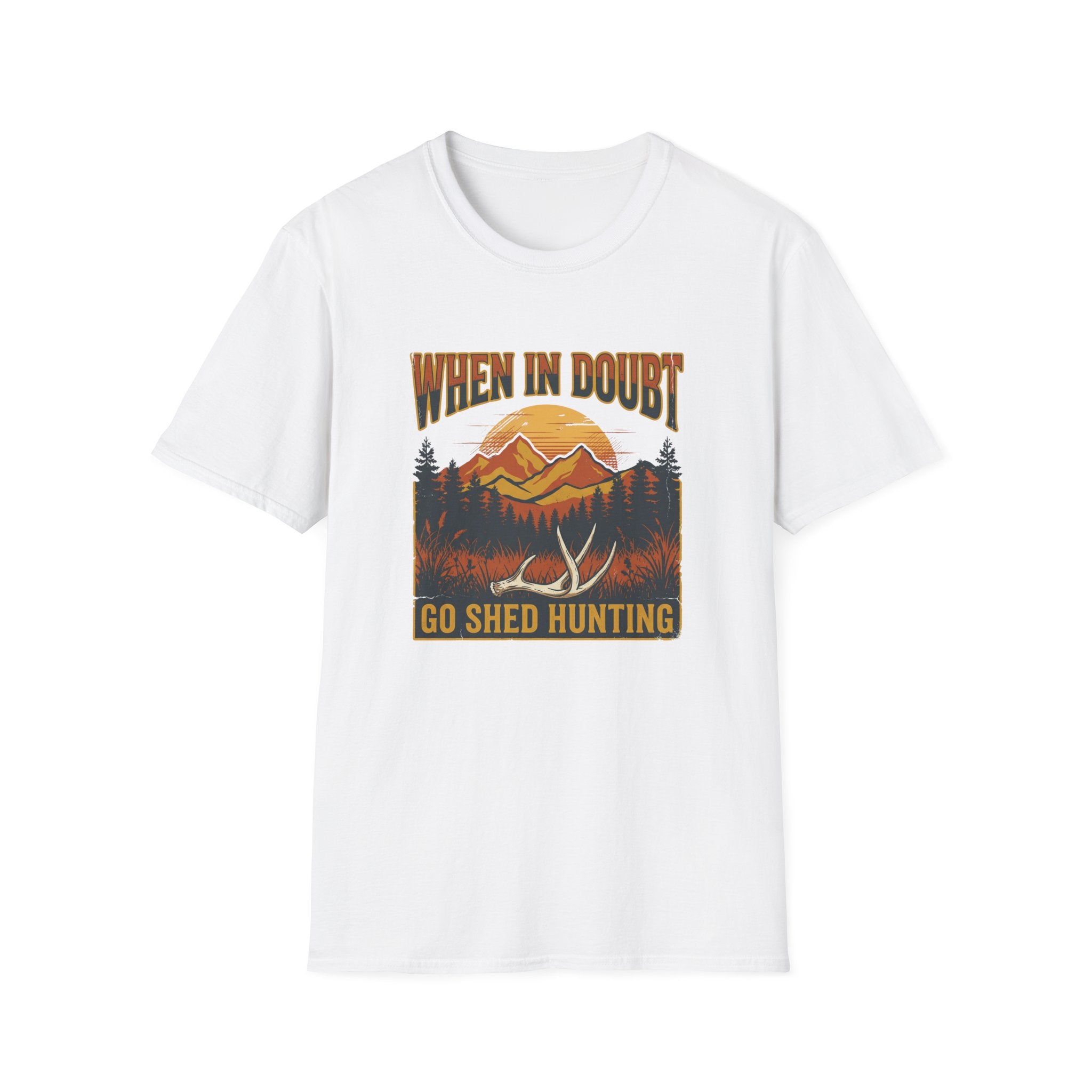 When In Doubt, Go Shed Hunting T-Shirt