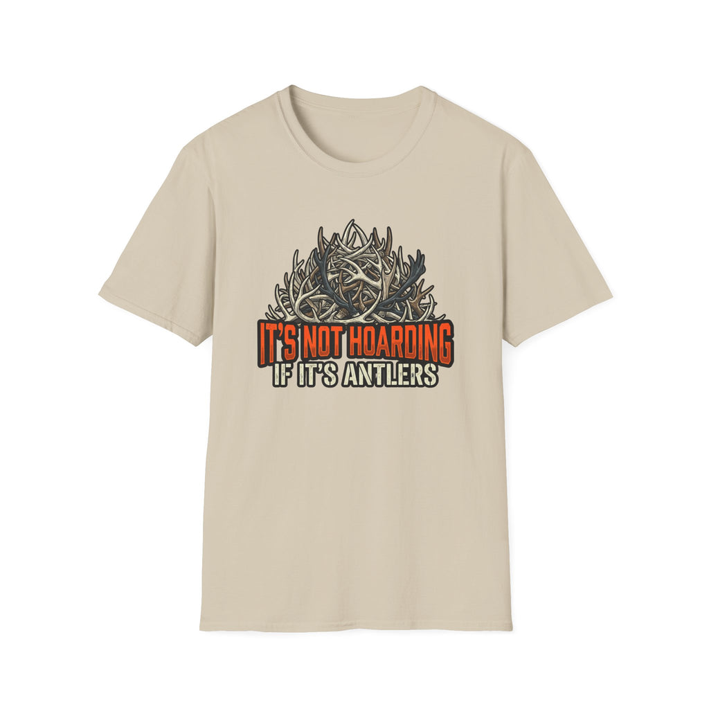 It's Not Hoarding Antler Pile T-Shirt