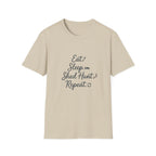 Eat. Sleep. Shed Hunt. Repeat. T-Shirt