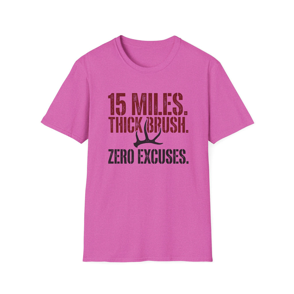 15 Miles. Thick Brush. Zero Excuses. T-Shirt