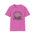 Get Your Hands Off My Rack! T-Shirt