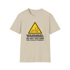 Warning: Do Not Disturb. Shed Season in Progress T-Shirt