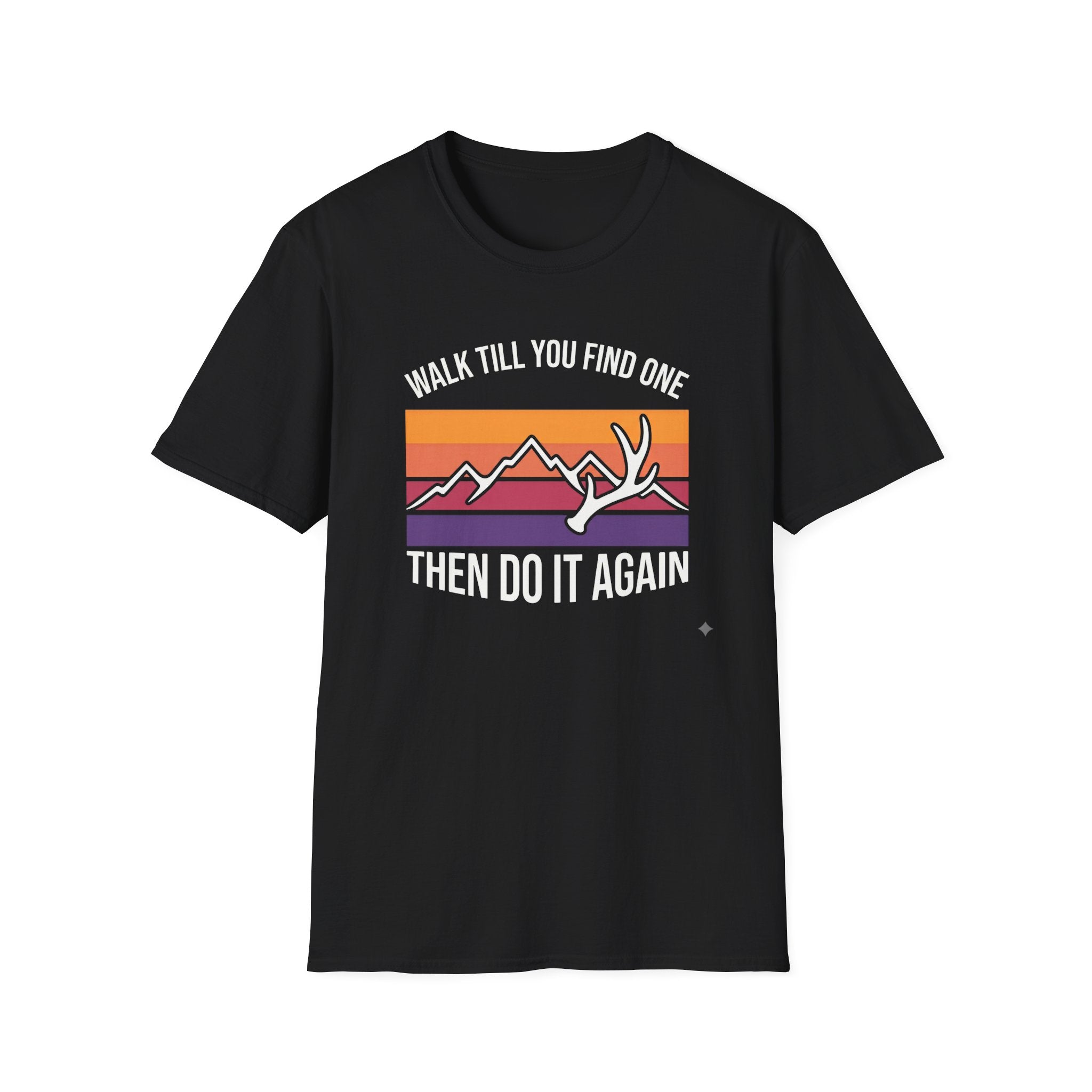 Walk Til You Find One, Then Do It Again T-Shirt
