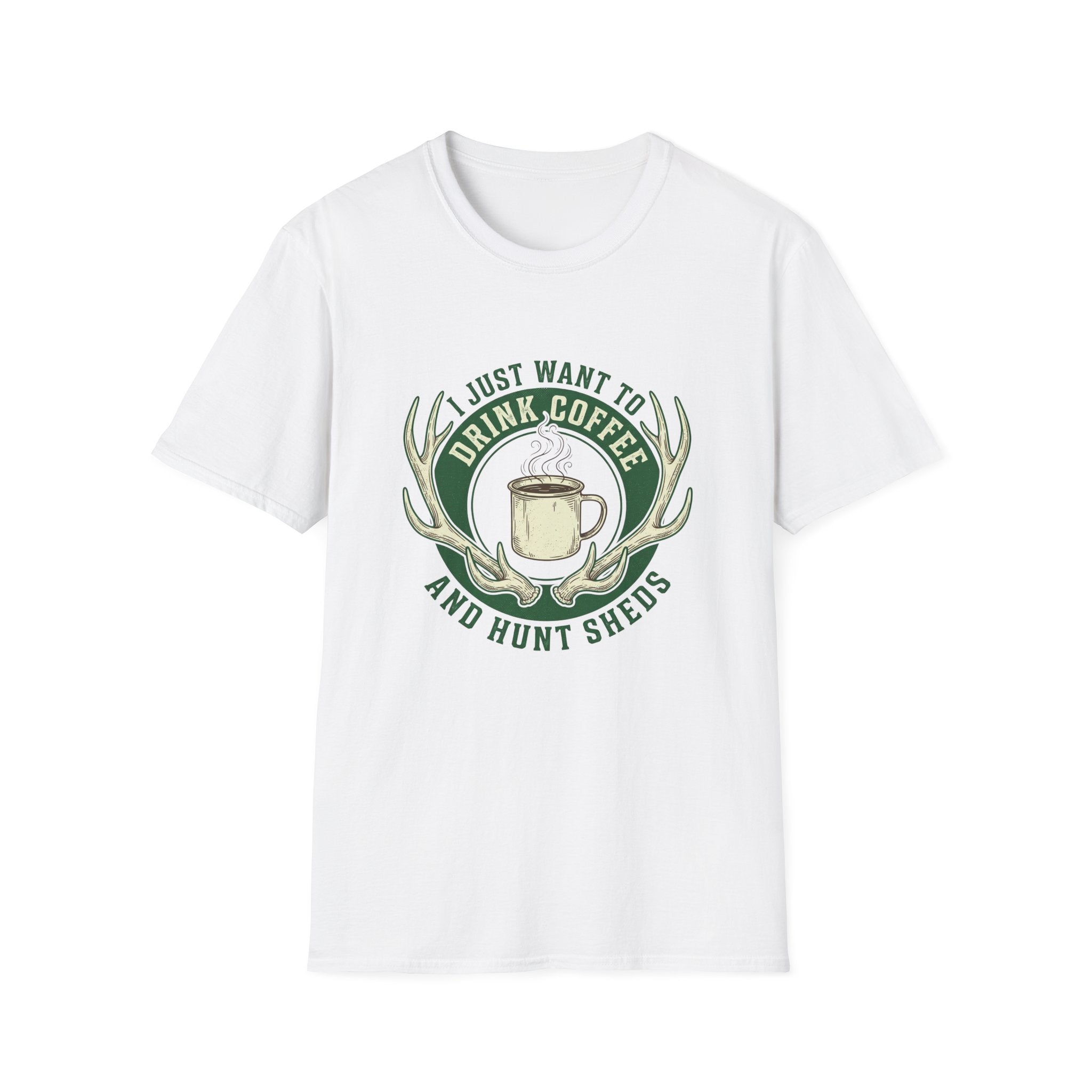 I Just Want To Drink Coffee & Hunt Sheds Antler T-Shirt