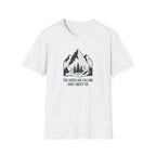 The Sheds are Calling and I Must Go T-Shirt
