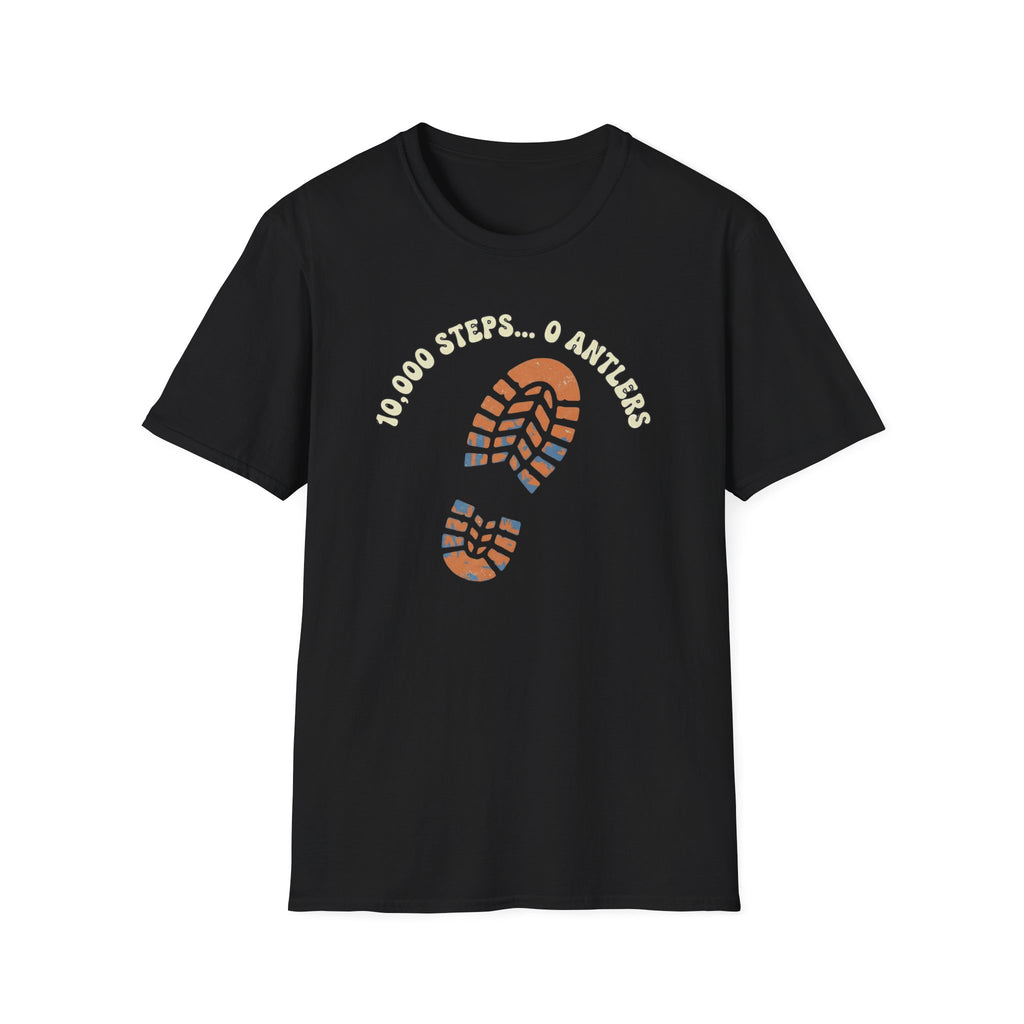 10,000 Steps...0 Antlers T-Shirt