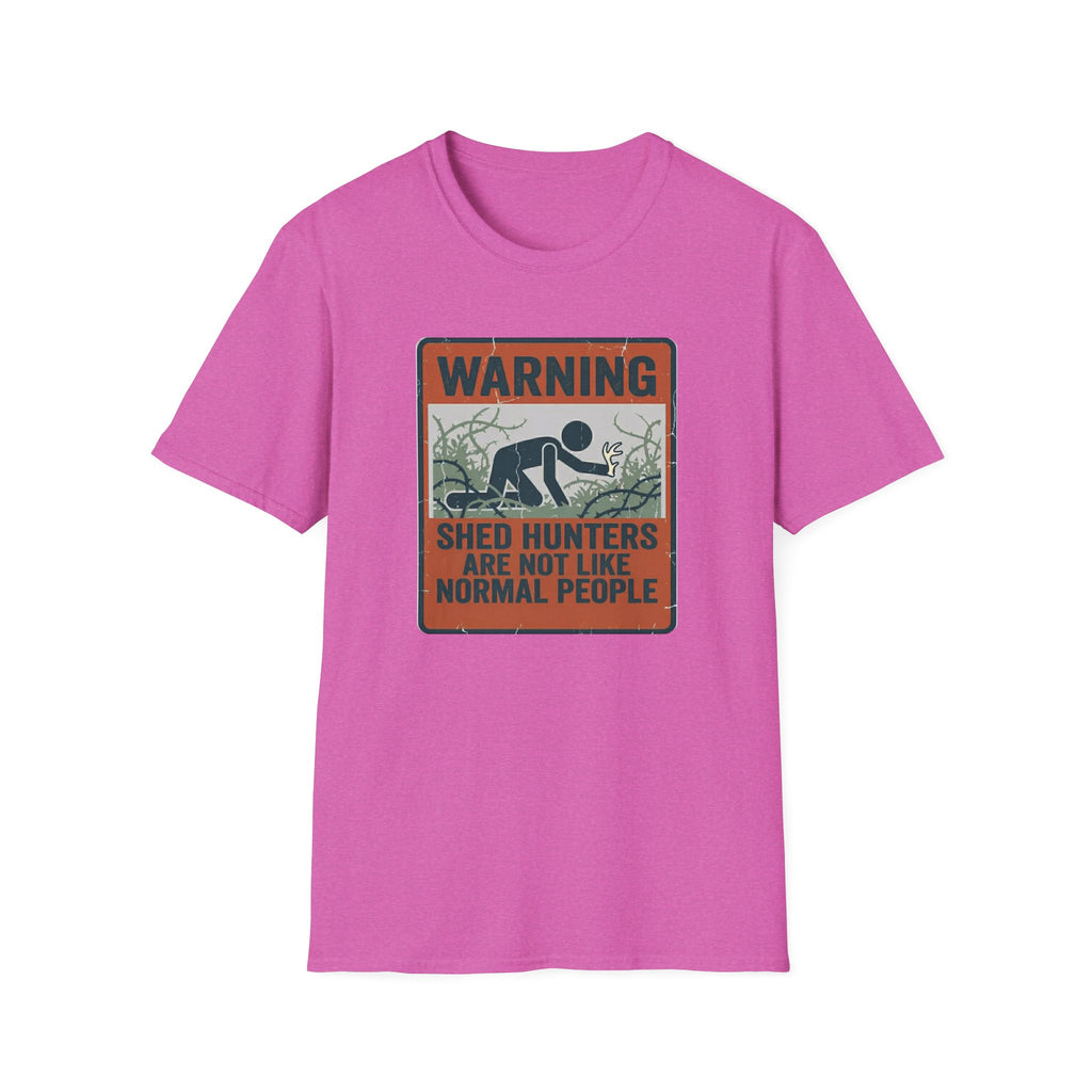 Warning: Shed Hunters Are Not Like Normal People T-Shirt