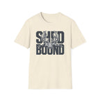 Shed Bound T-Shirt