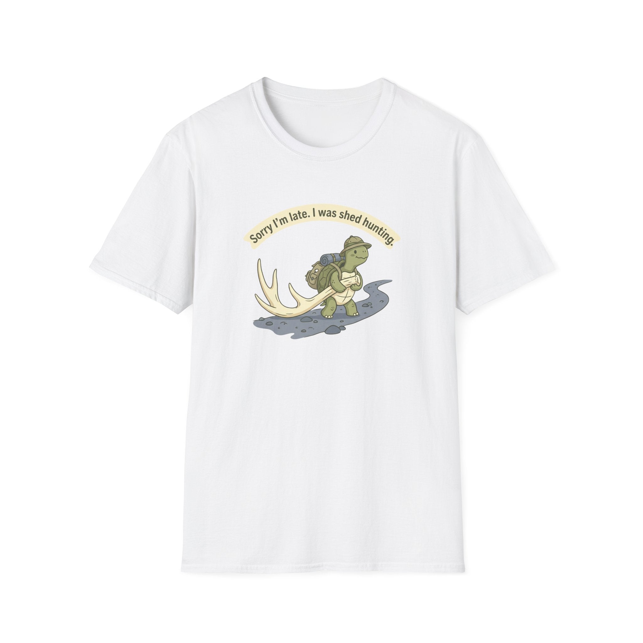 Sorry I'm Late. I Was Shed Hunting. T-Shirt