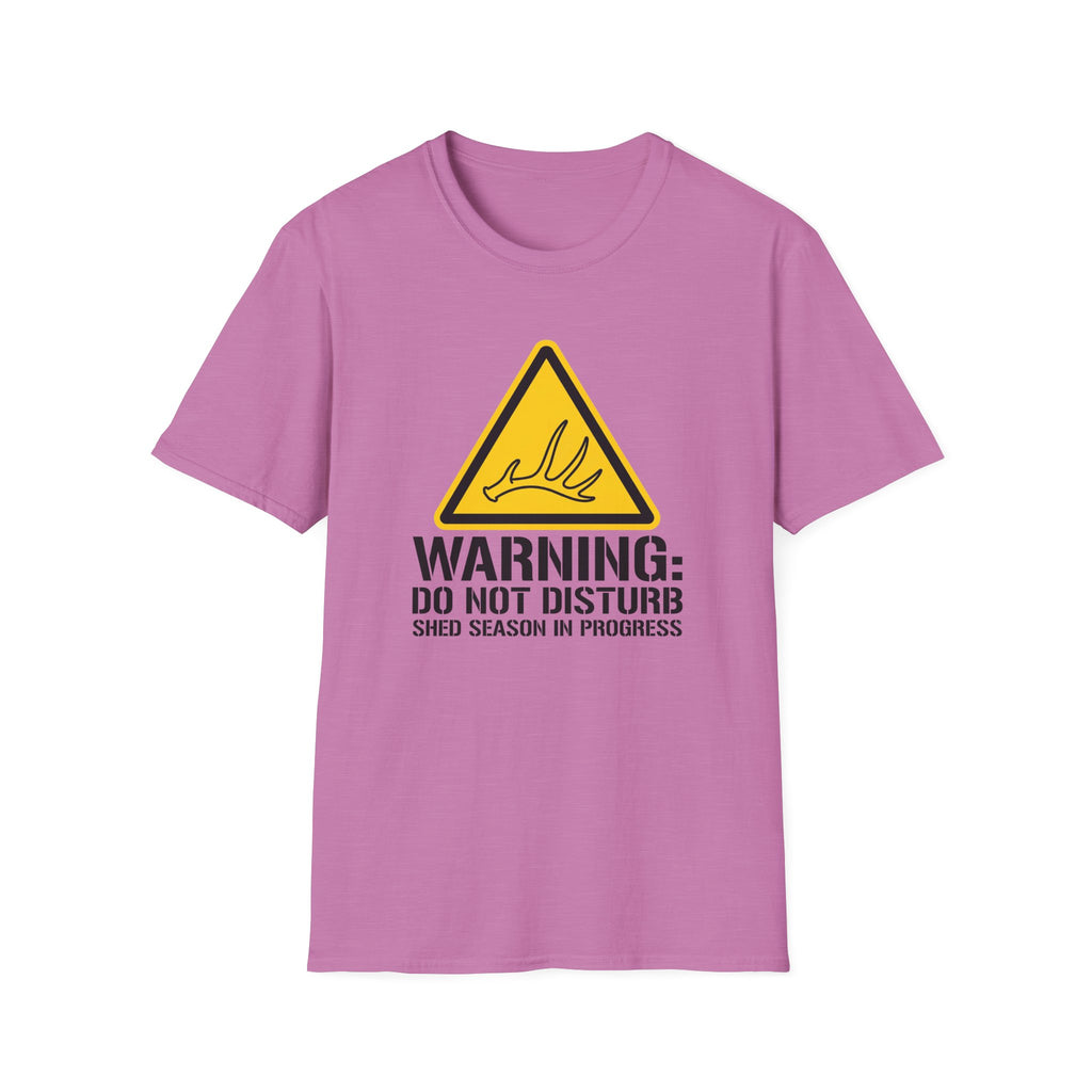 Warning: Do Not Disturb. Shed Season in Progress T-Shirt