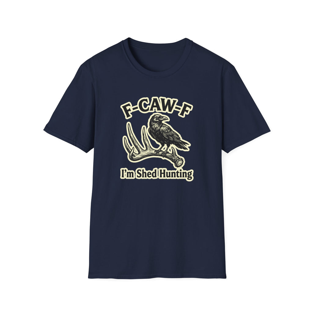 I'm Shed Hunting T-Shirt