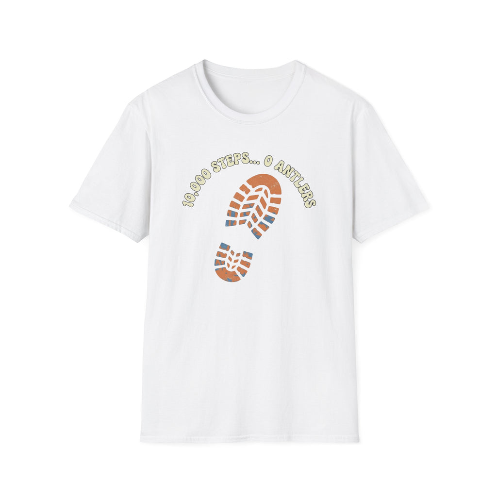 10,000 Steps...0 Antlers T-Shirt