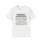 Probably Thinking About Sheds T-Shirt