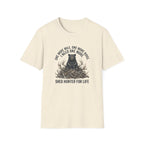 Shed Hunter For Life T-Shirt