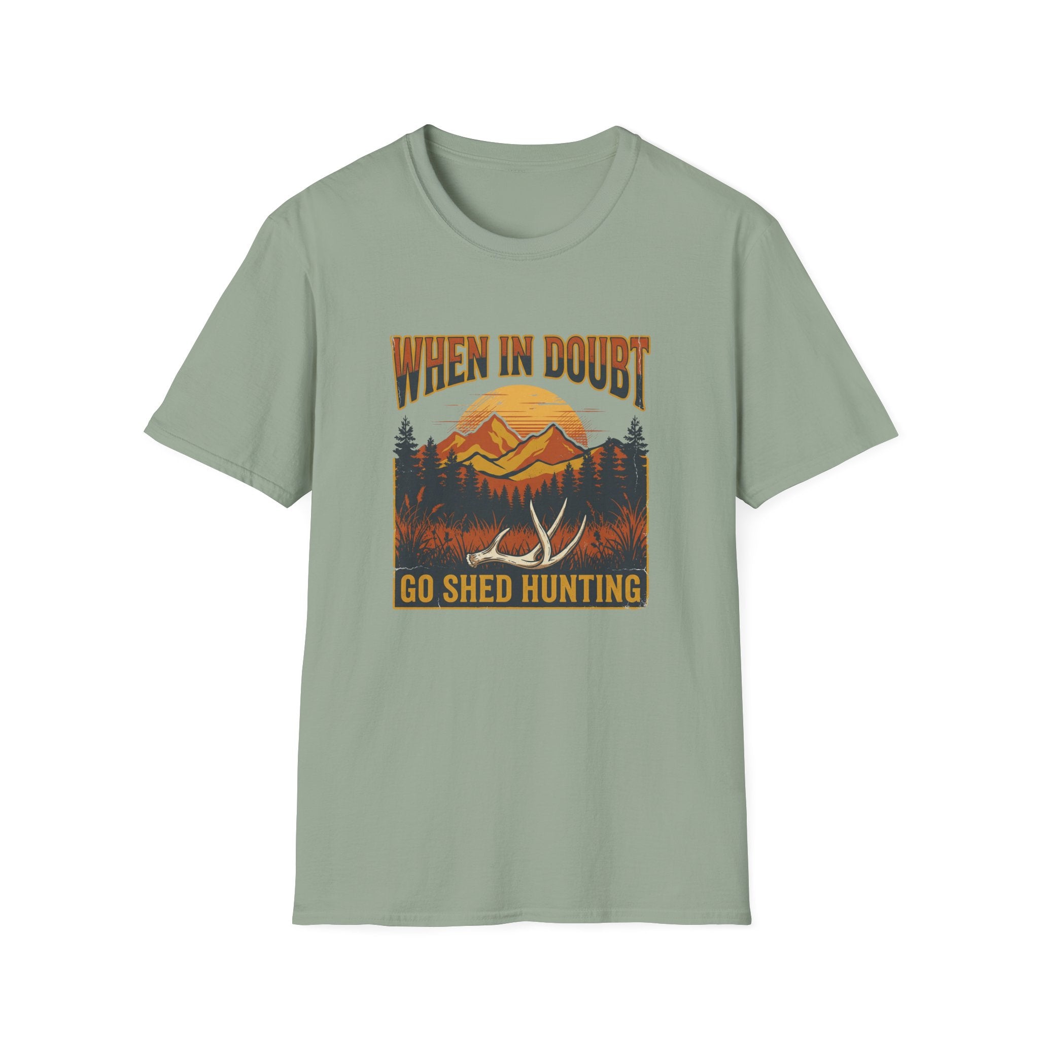 When In Doubt, Go Shed Hunting T-Shirt