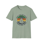 Here For the Sheds. Humans Are Gross. T-Shirt