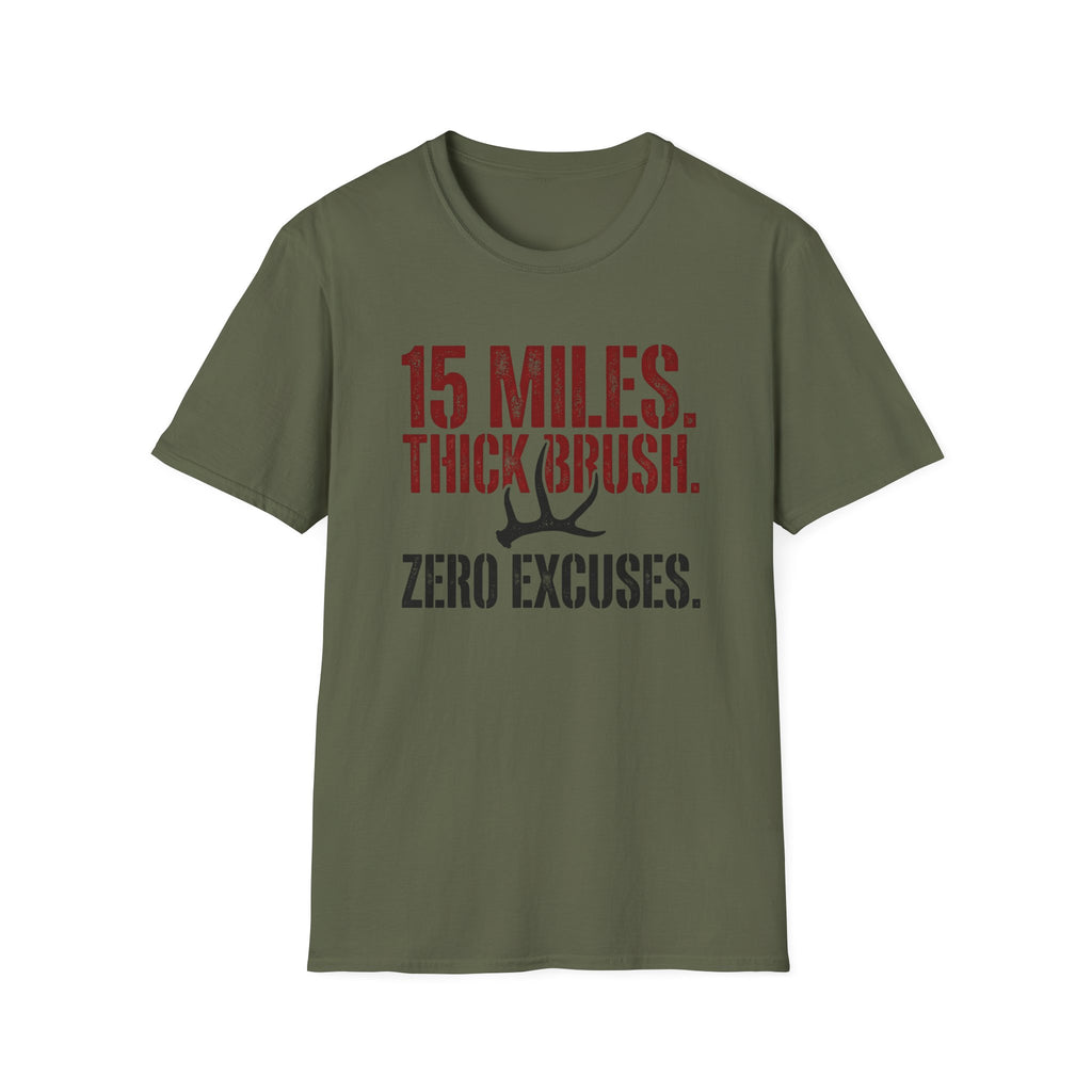 15 Miles. Thick Brush. Zero Excuses. T-Shirt
