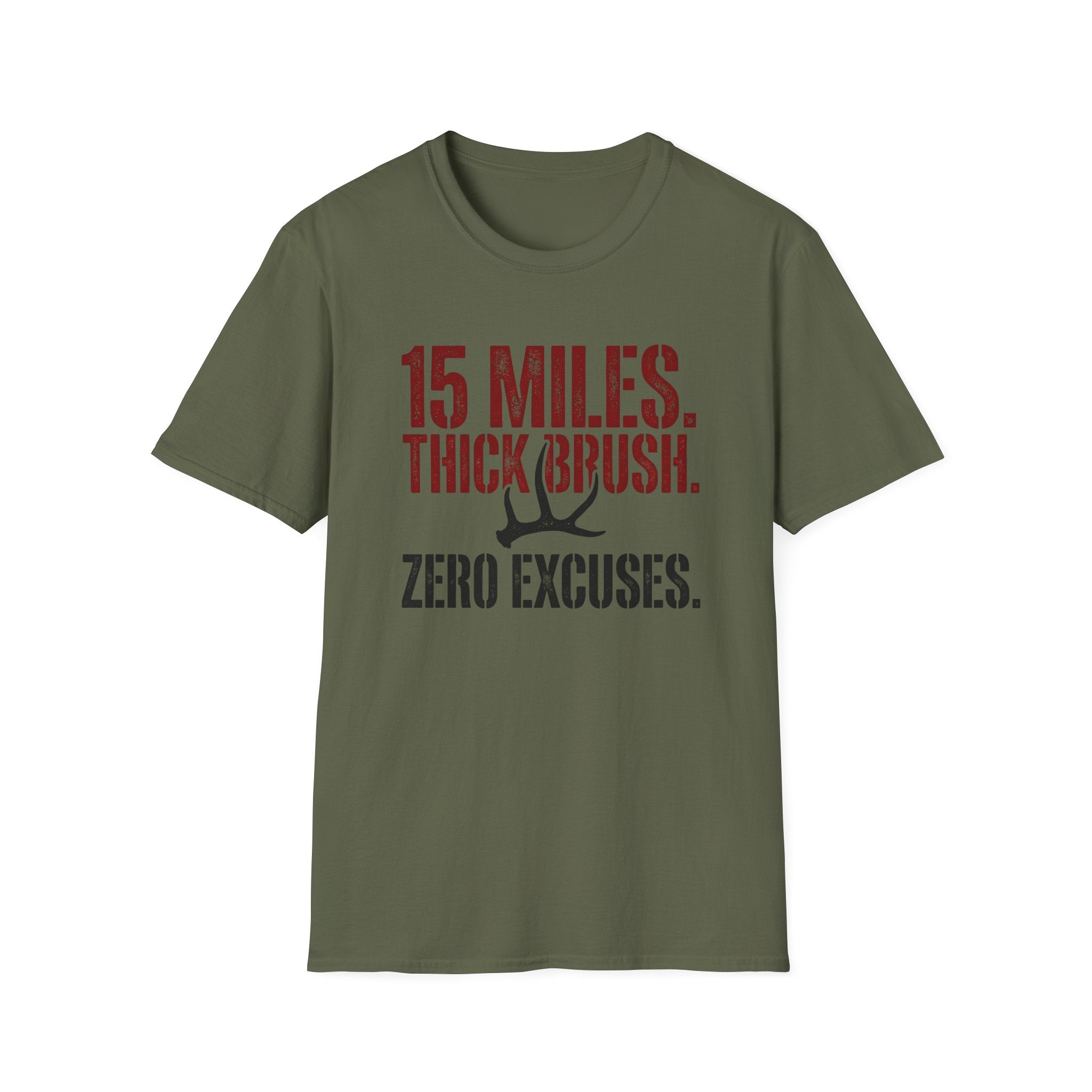 15 Miles. Thick Brush. Zero Excuses. T-Shirt
