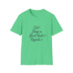 Eat. Sleep. Shed Hunt. Repeat. T-Shirt