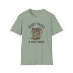 Heavy Packs & Huge Racks T-Shirt