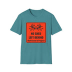 No Shed Left Behind T-Shirt