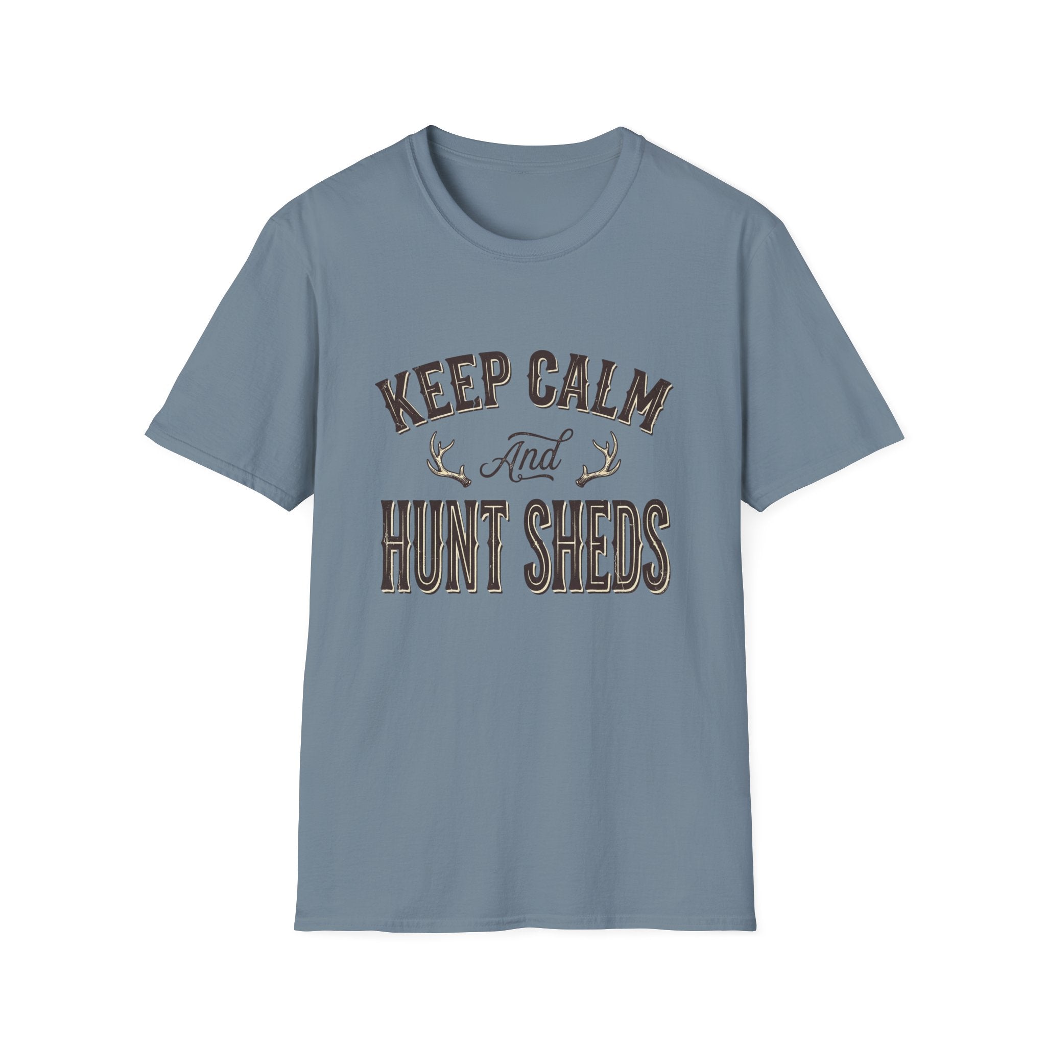 Keep Calm & Hunt Sheds T-Shirt