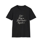 Eat. Sleep. Shed Hunt. Repeat. T-Shirt