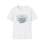I'm Hunting Sheds T-Shirt