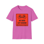 No Shed Left Behind T-Shirt