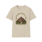 How Hard Could It Be T-Shirt