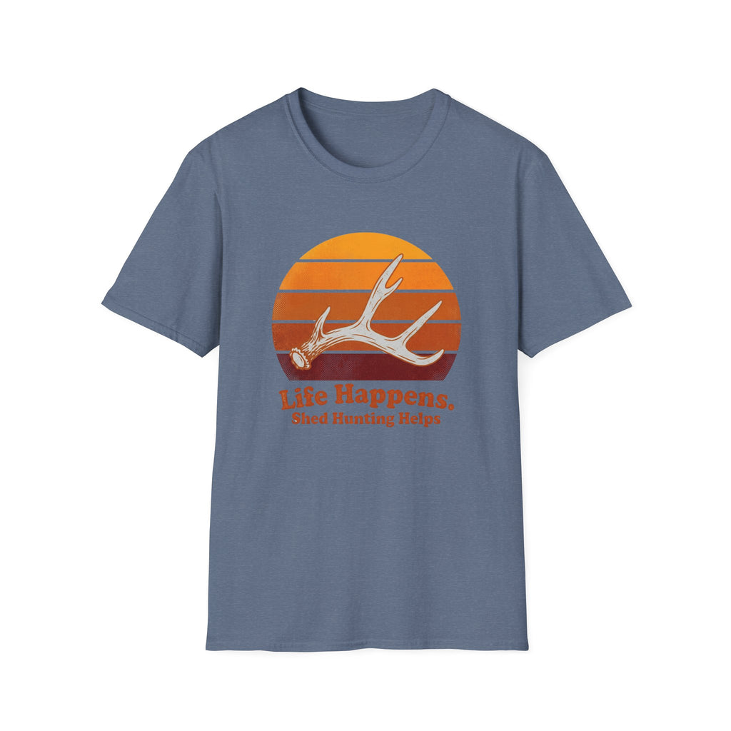 Life Happens. Shed Hunting Helps T-Shirt