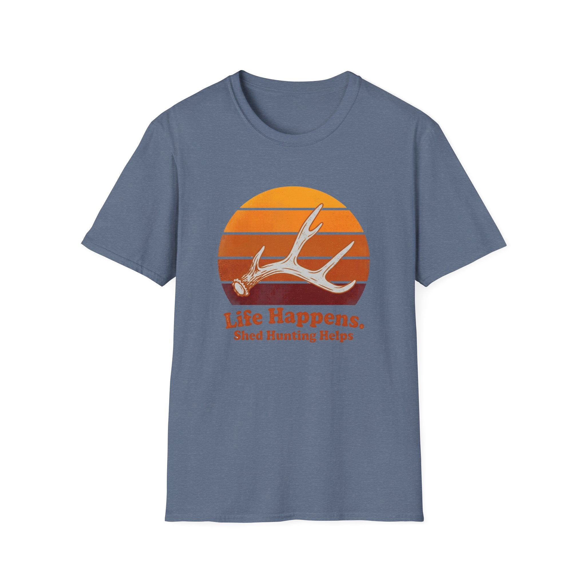 Life Happens. Shed Hunting Helps T-Shirt