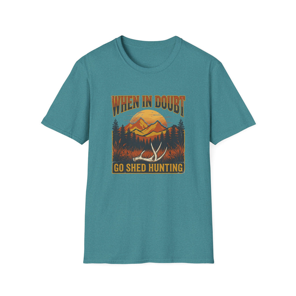 When In Doubt, Go Shed Hunting T-Shirt