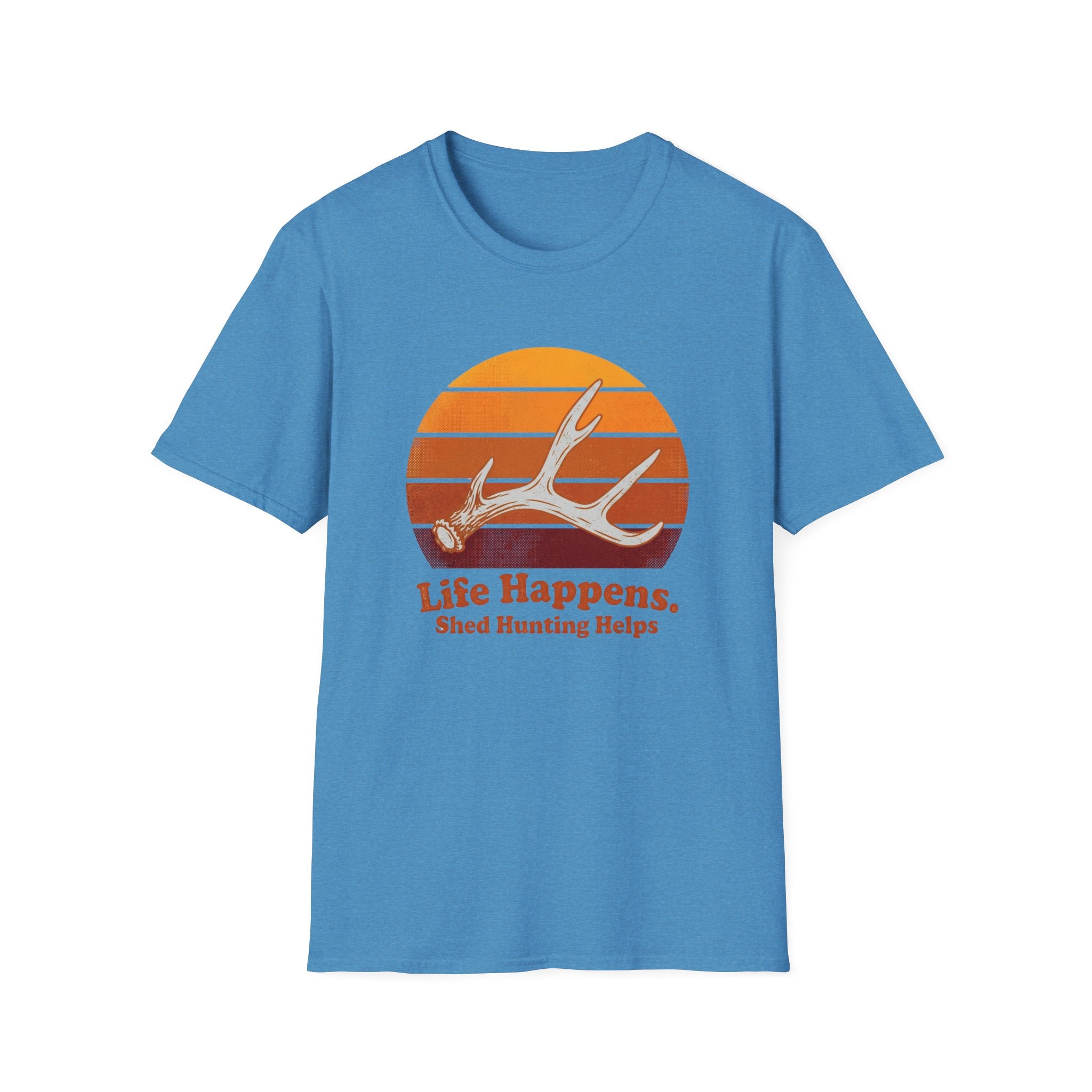 Life Happens. Shed Hunting Helps T-Shirt