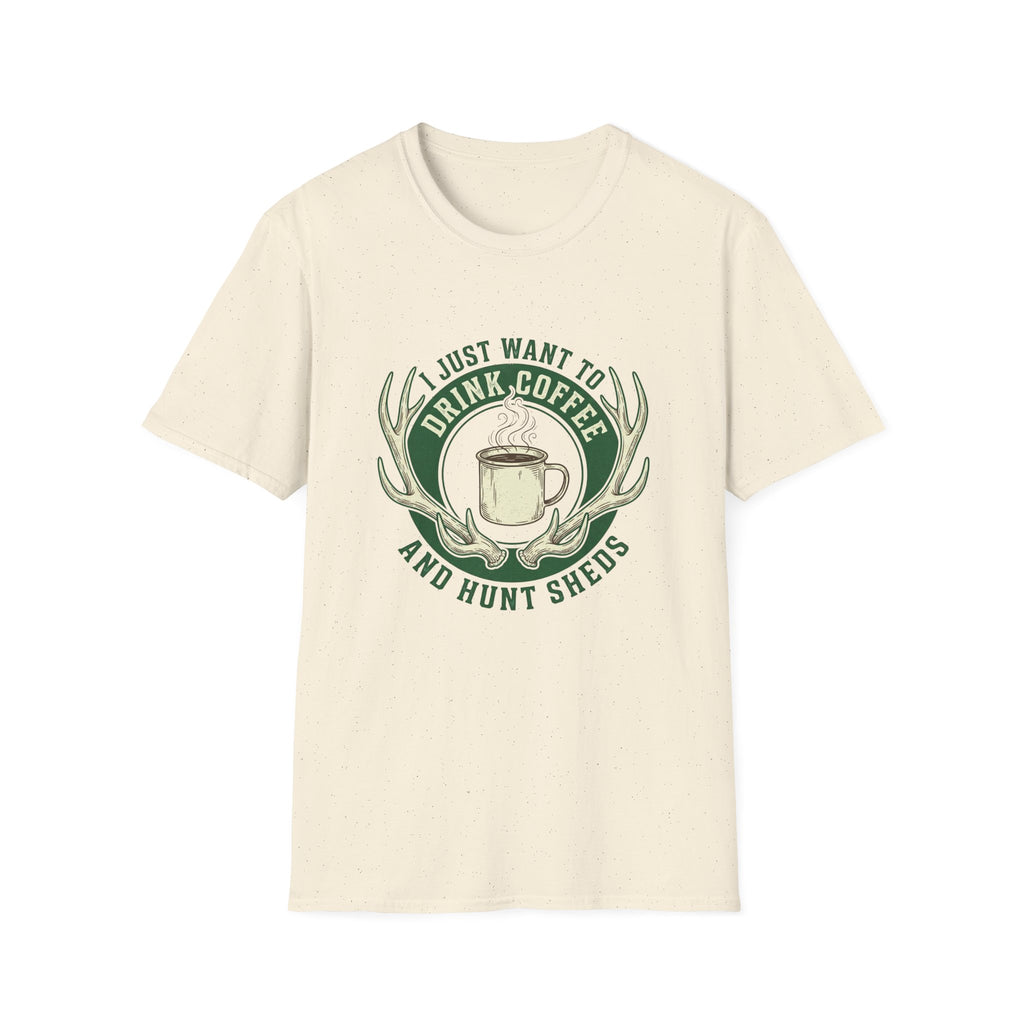 I Just Want To Drink Coffee & Hunt Sheds Antler T-Shirt