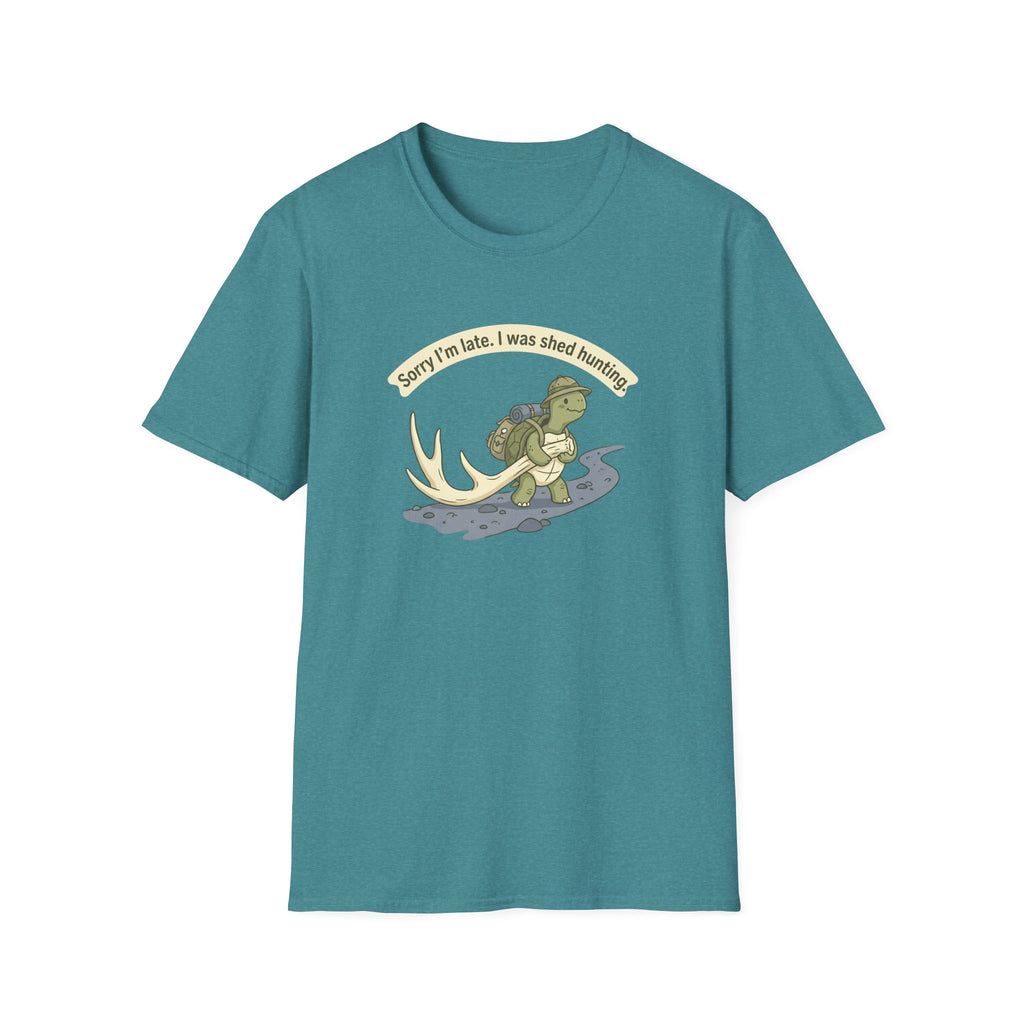 Sorry I'm Late. I Was Shed Hunting. T-Shirt