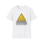 Warning: Do Not Disturb. Shed Season in Progress T-Shirt