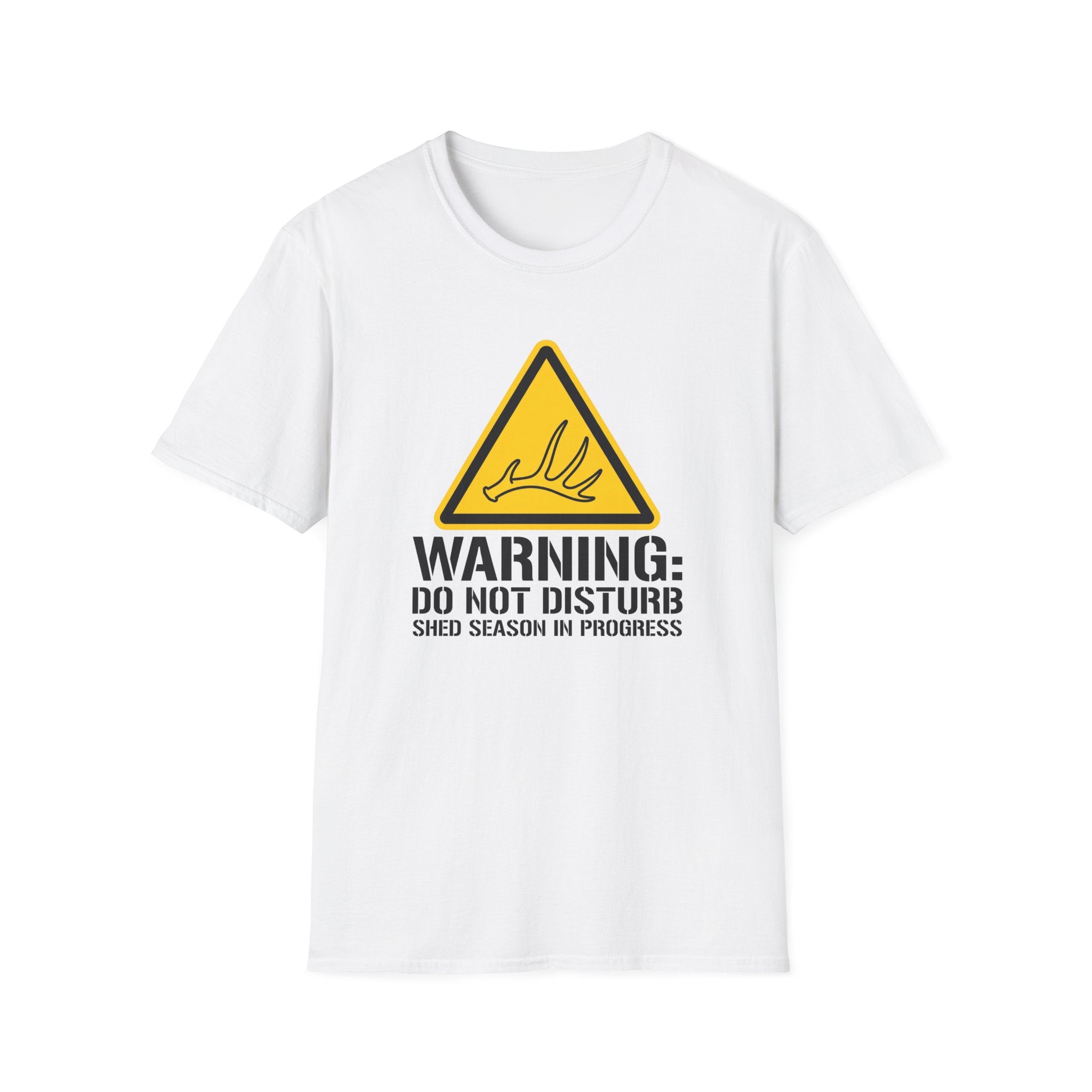 Warning: Do Not Disturb. Shed Season in Progress T-Shirt
